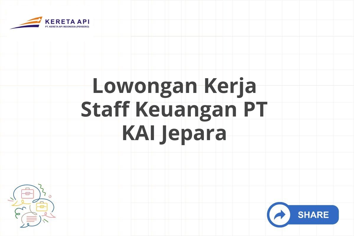 Lowongan Kerja Staff Keuangan PT KAI Jepara