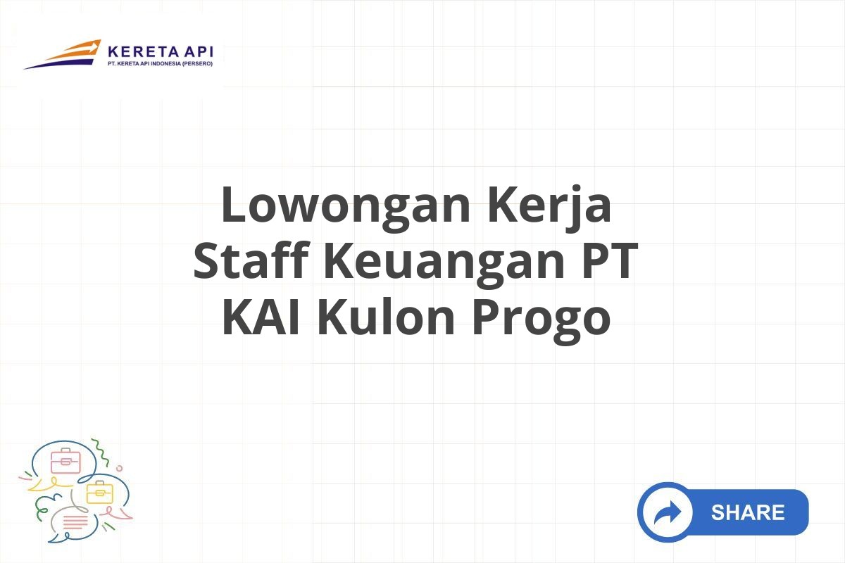 Lowongan Kerja Staff Keuangan PT KAI Kulon Progo