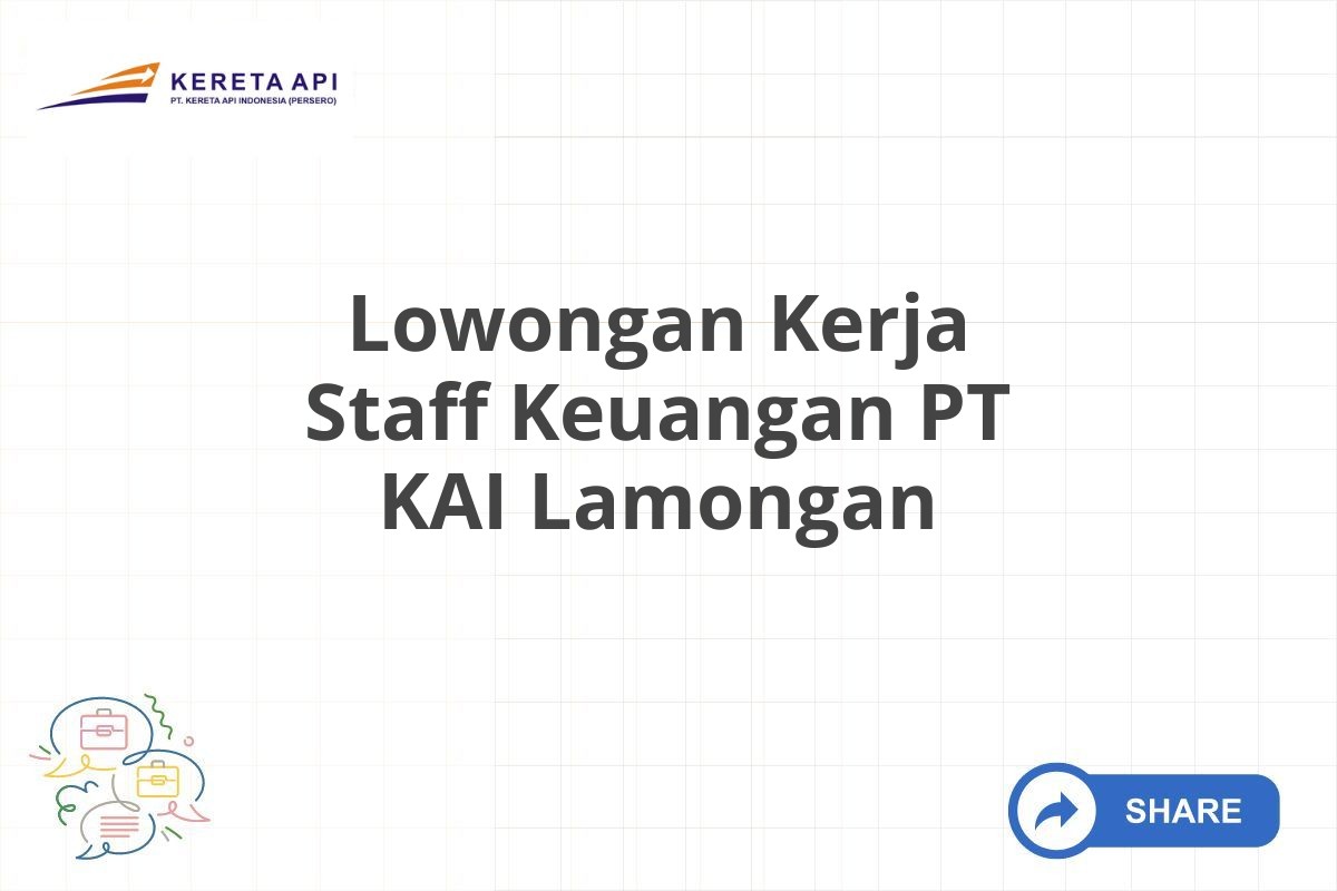 Lowongan Kerja Staff Keuangan PT KAI Lamongan