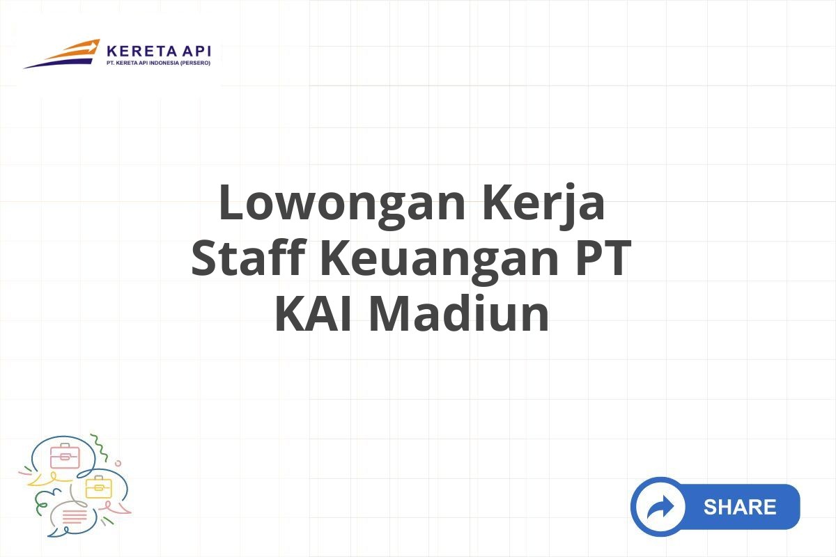 Lowongan Kerja Staff Keuangan PT KAI Madiun