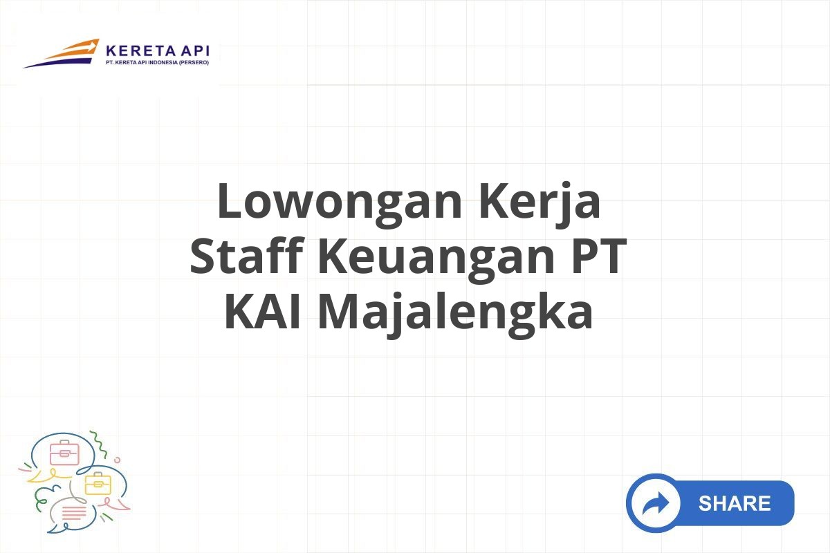 Lowongan Kerja Staff Keuangan PT KAI Majalengka