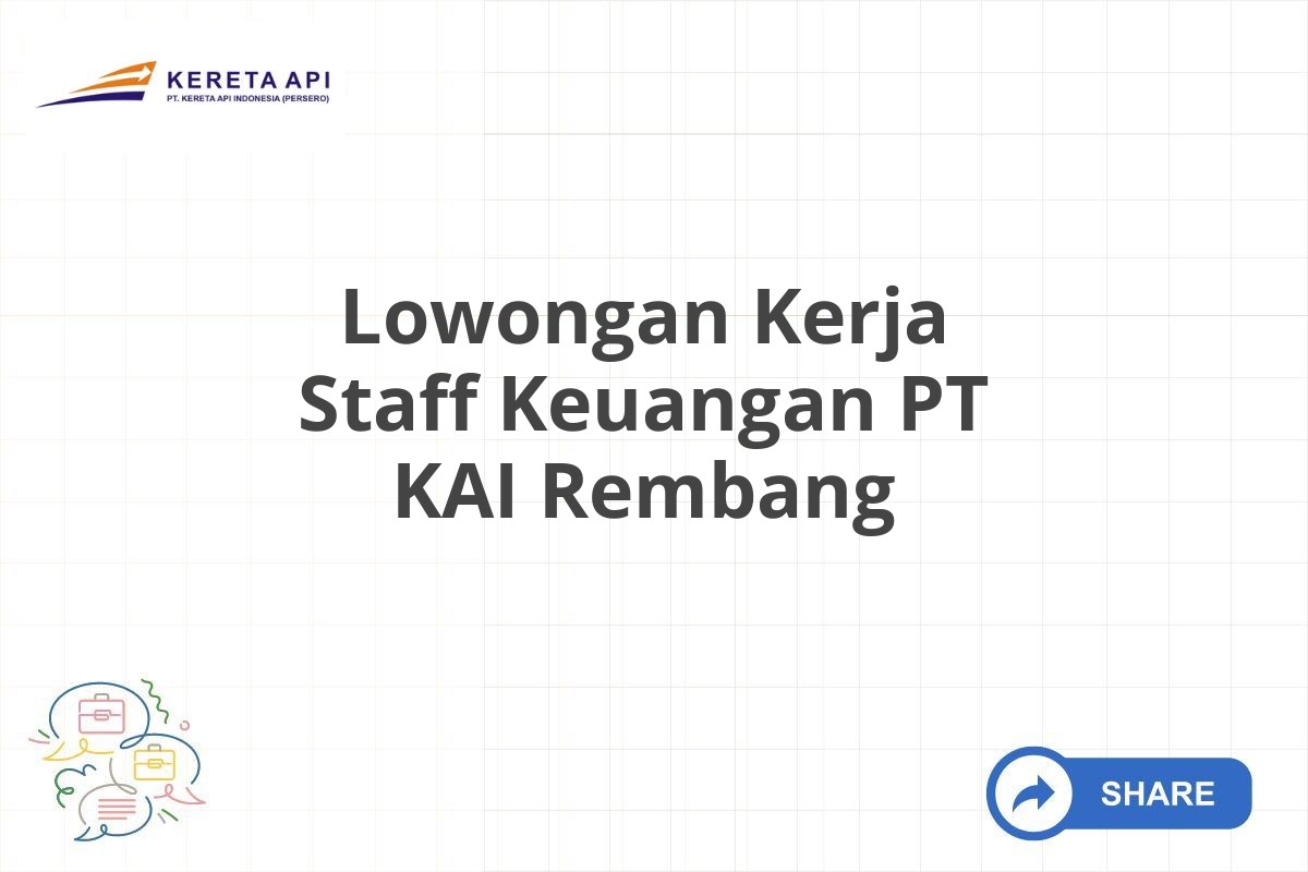 Lowongan Kerja Staff Keuangan PT KAI Rembang