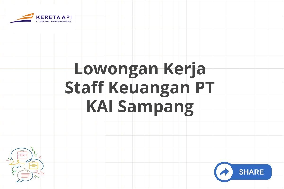 Lowongan Kerja Staff Keuangan PT KAI Sampang