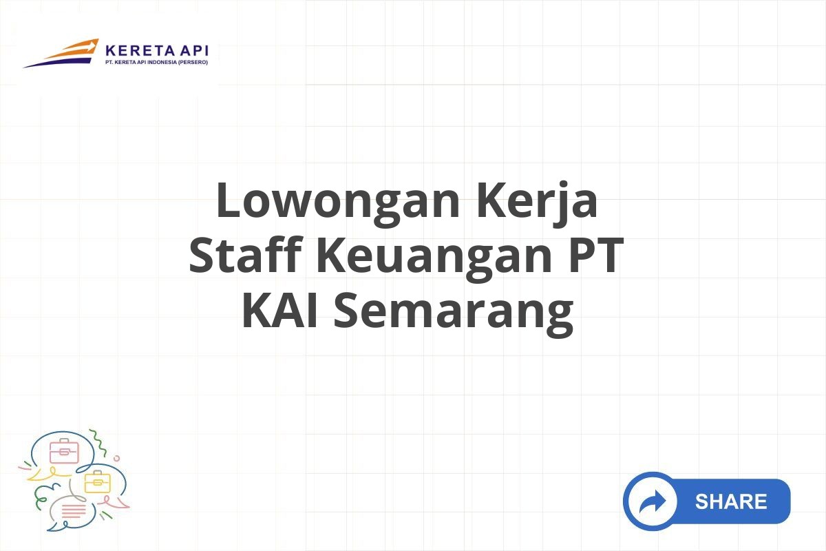 Lowongan Kerja Staff Keuangan PT KAI Semarang