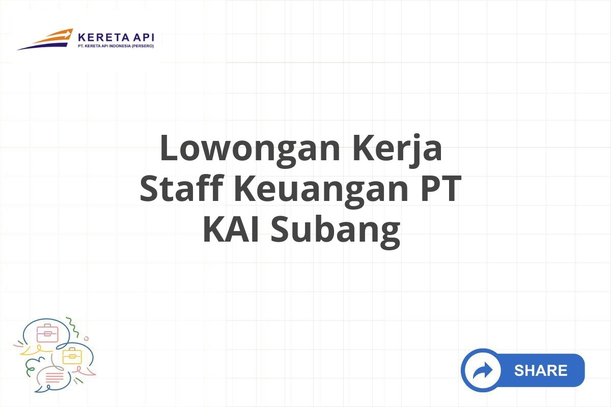 Lowongan Kerja Staff Keuangan PT KAI Subang