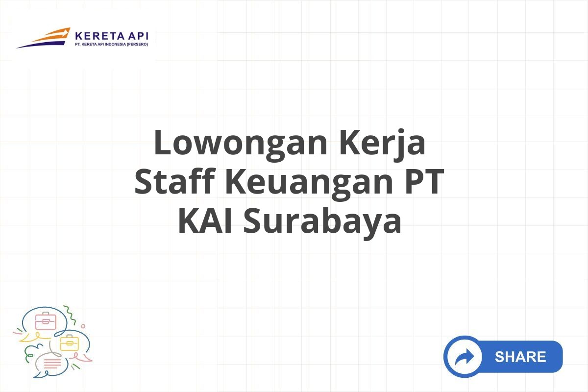 Lowongan Kerja Staff Keuangan PT KAI Surabaya