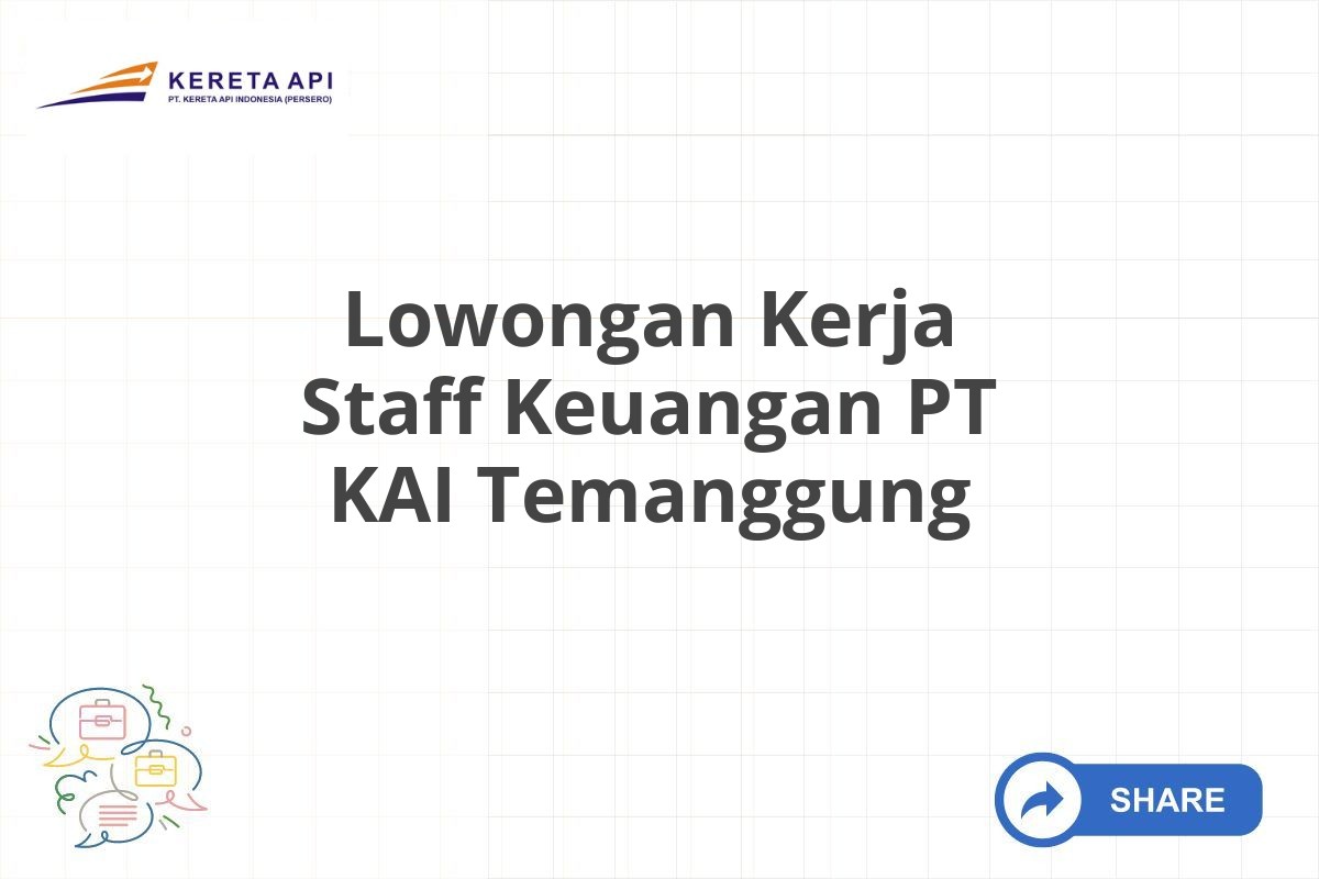 Lowongan Kerja Staff Keuangan PT KAI Temanggung