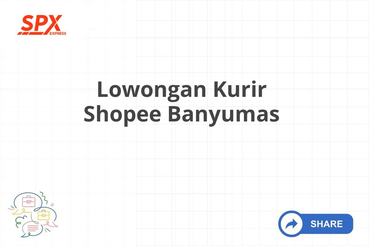 Lowongan Kurir Shopee Banyumas