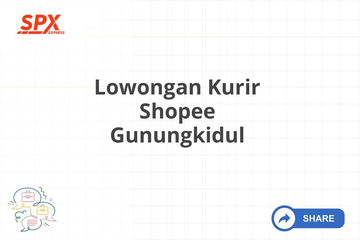 Lowongan Kurir Shopee Gunungkidul