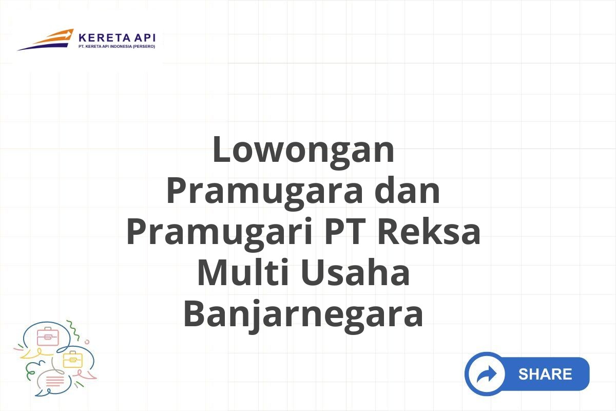 Lowongan Pramugara dan Pramugari PT Reksa Multi Usaha Banjarnegara