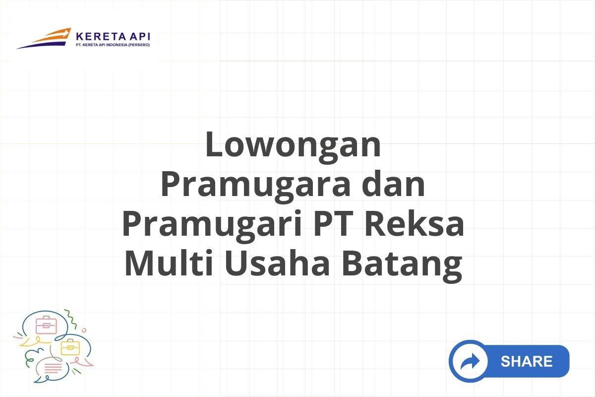 Lowongan Pramugara dan Pramugari PT Reksa Multi Usaha Batang