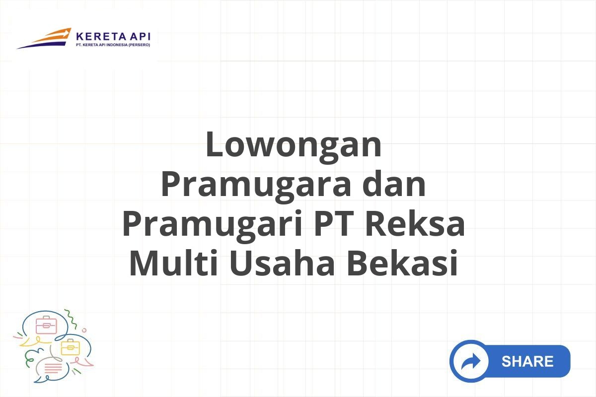 Lowongan Pramugara dan Pramugari PT Reksa Multi Usaha Bekasi