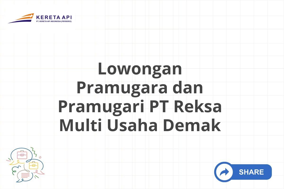 Lowongan Pramugara dan Pramugari PT Reksa Multi Usaha Demak