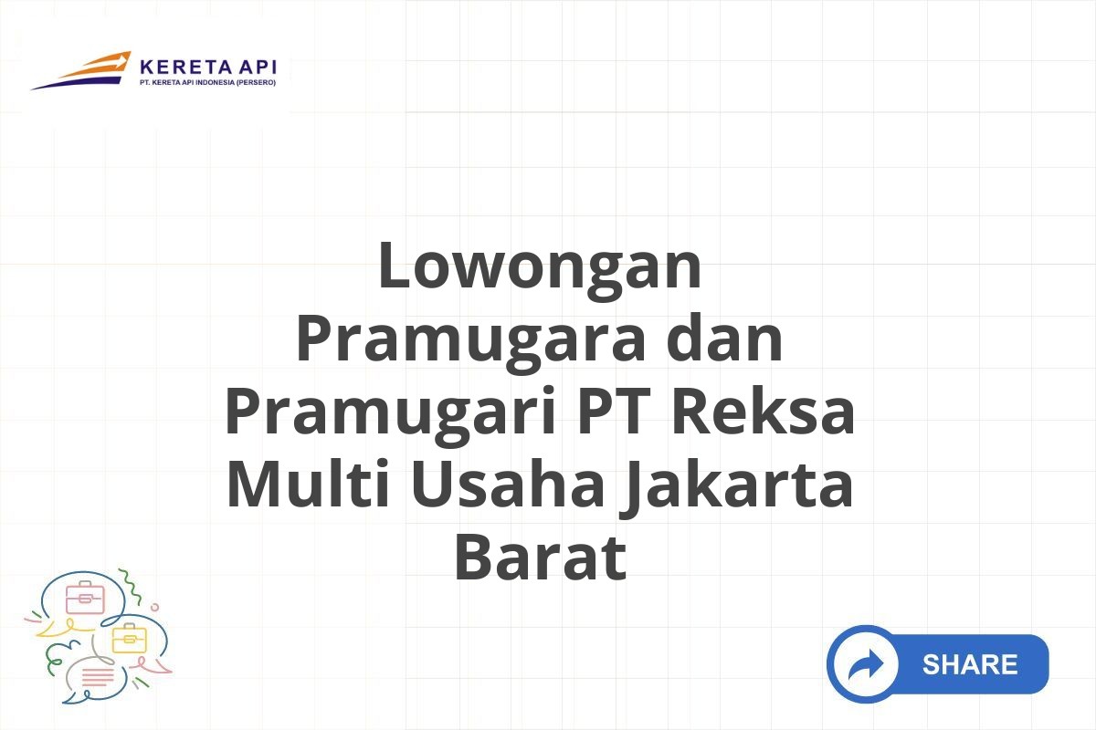 Lowongan Pramugara dan Pramugari PT Reksa Multi Usaha Jakarta Barat