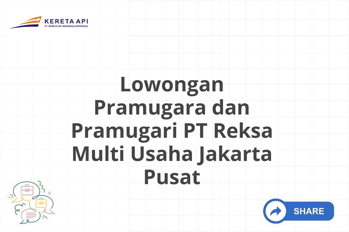 Lowongan Pramugara dan Pramugari PT Reksa Multi Usaha Jakarta Pusat