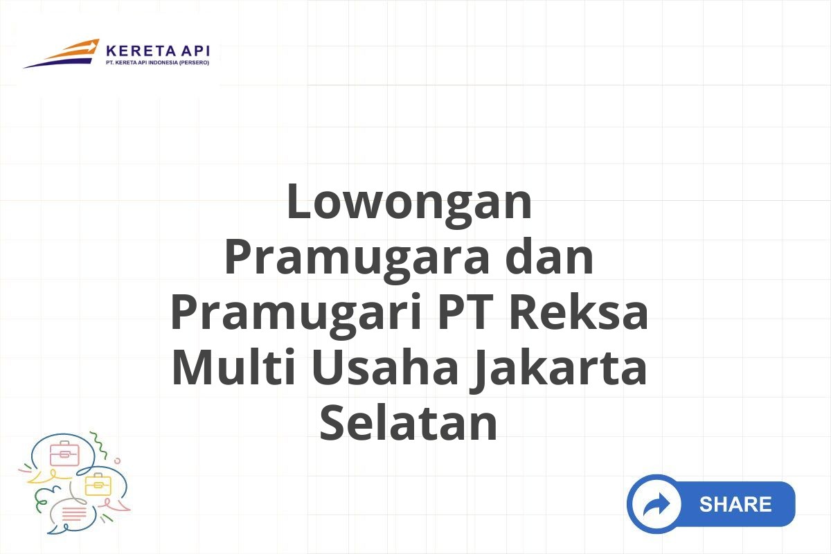 Lowongan Pramugara dan Pramugari PT Reksa Multi Usaha Jakarta Selatan