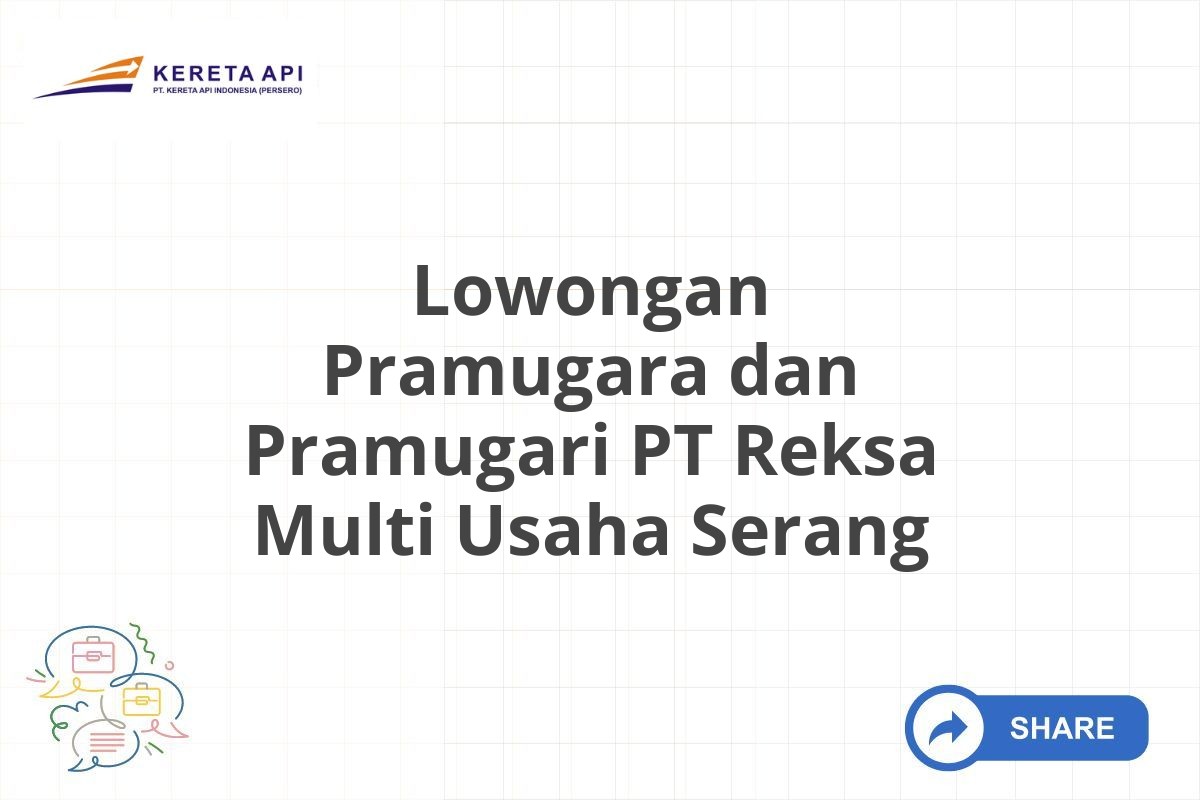 Lowongan Pramugara dan Pramugari PT Reksa Multi Usaha Serang