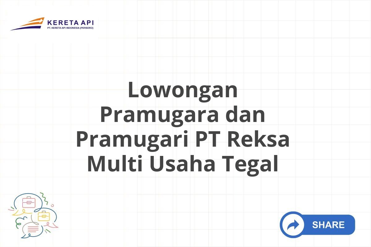 Lowongan Pramugara dan Pramugari PT Reksa Multi Usaha Tegal