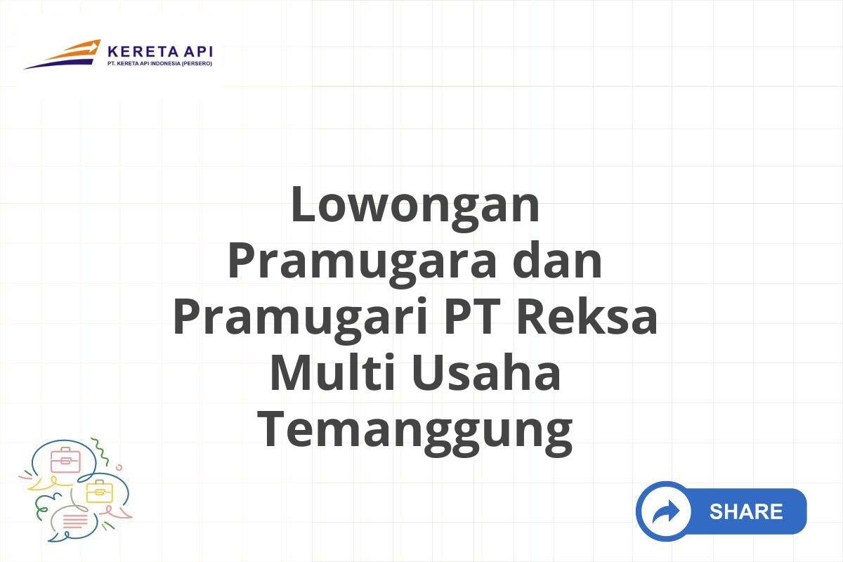 Lowongan Pramugara dan Pramugari PT Reksa Multi Usaha Temanggung