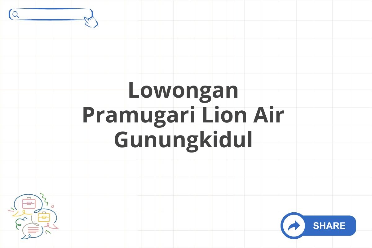 Lowongan Pramugari Lion Air Gunungkidul