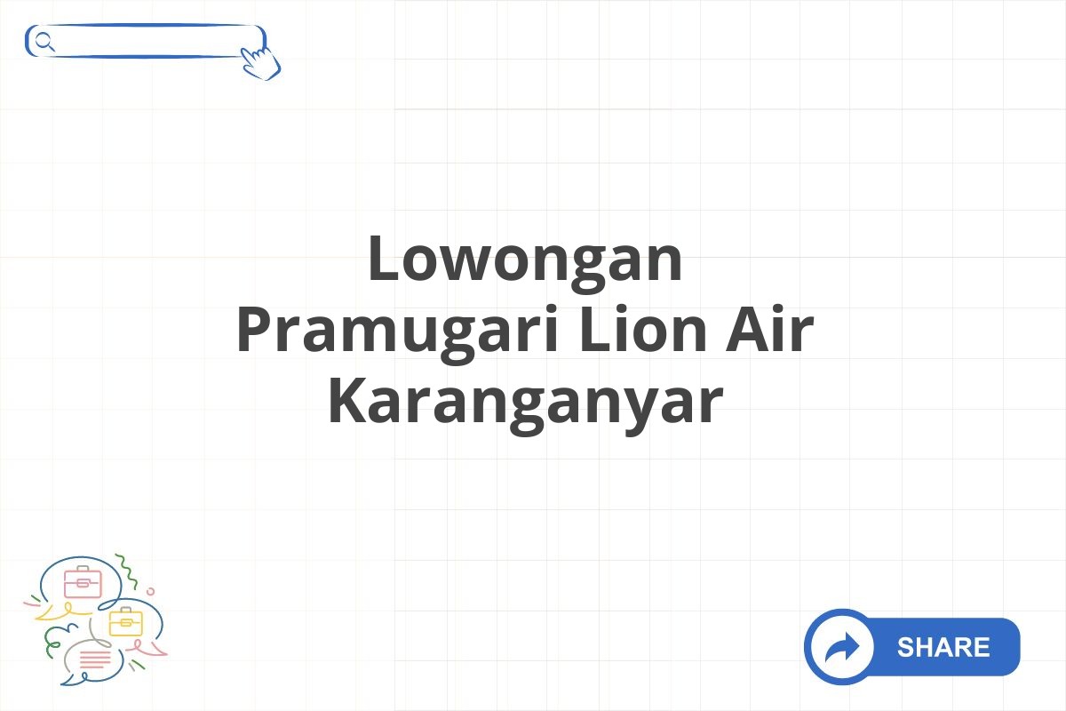 Lowongan Pramugari Lion Air Karanganyar