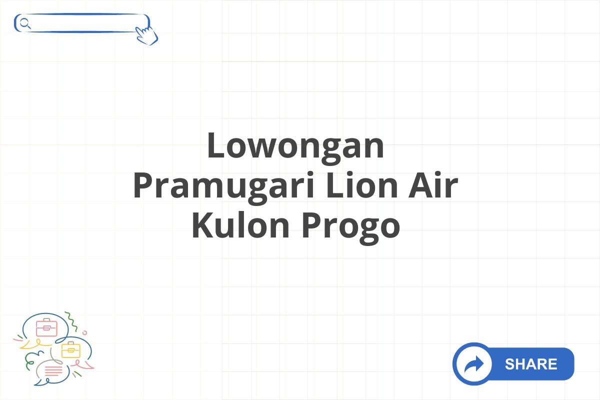 Lowongan Pramugari Lion Air Kulon Progo