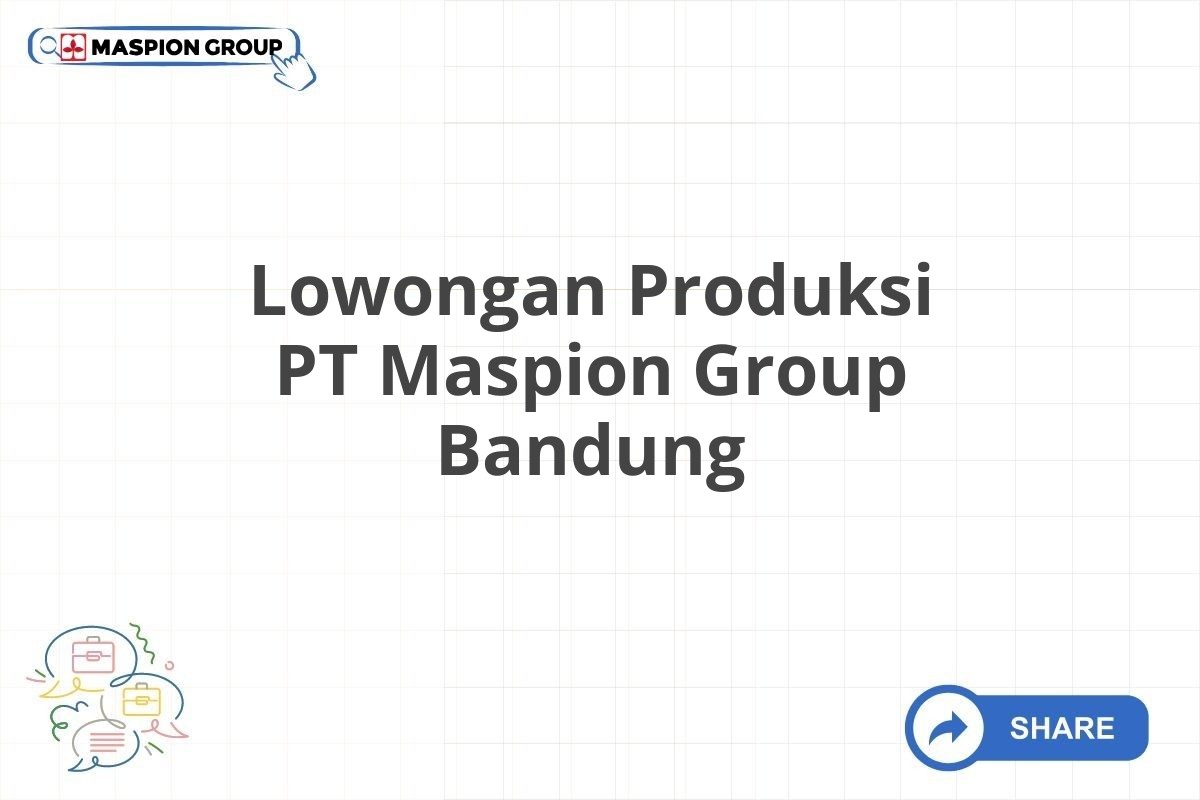 Lowongan Produksi PT Maspion Group Bandung