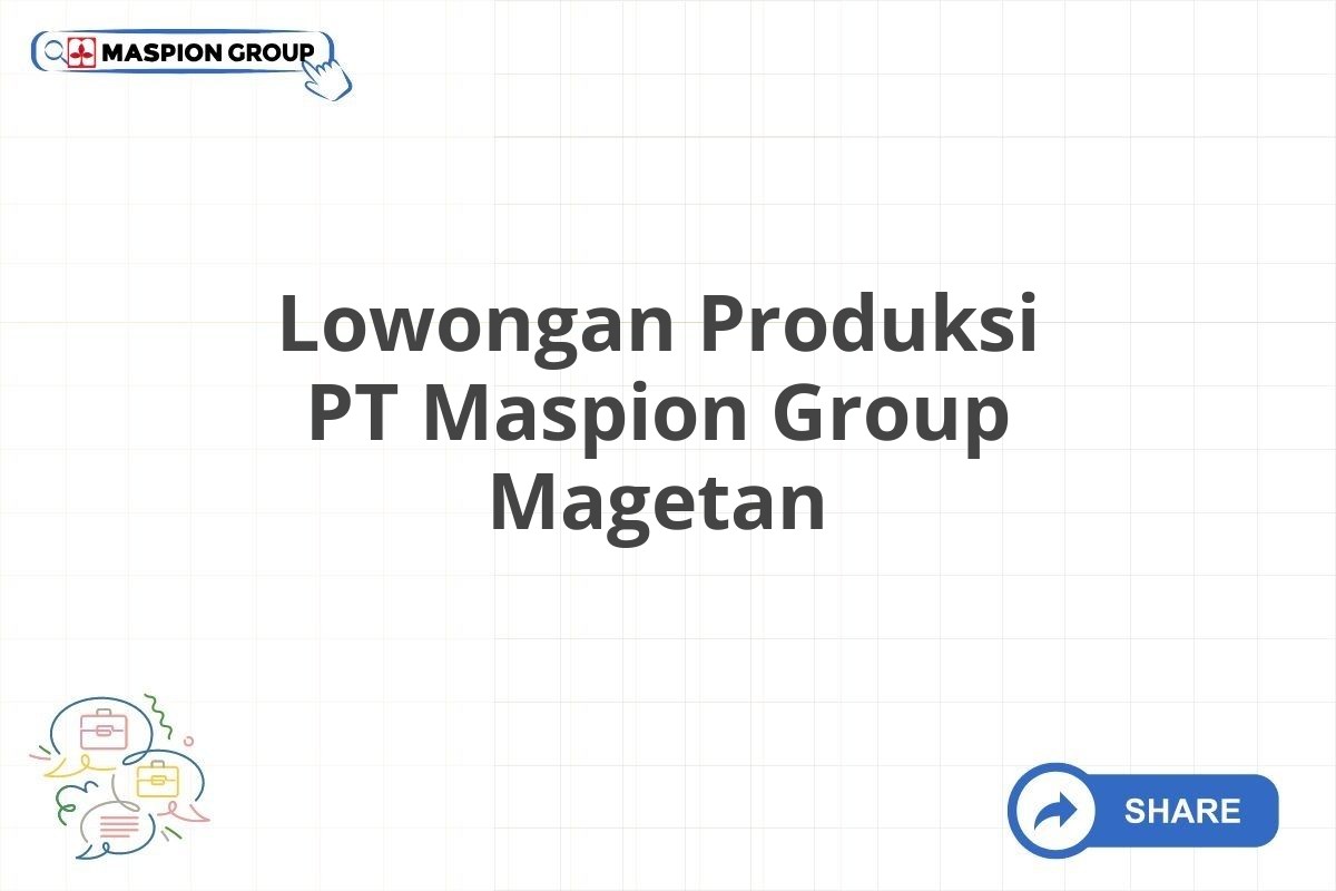 Lowongan Produksi PT Maspion Group Magetan