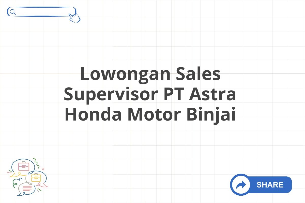 Lowongan Sales Supervisor PT Astra Honda Motor Binjai