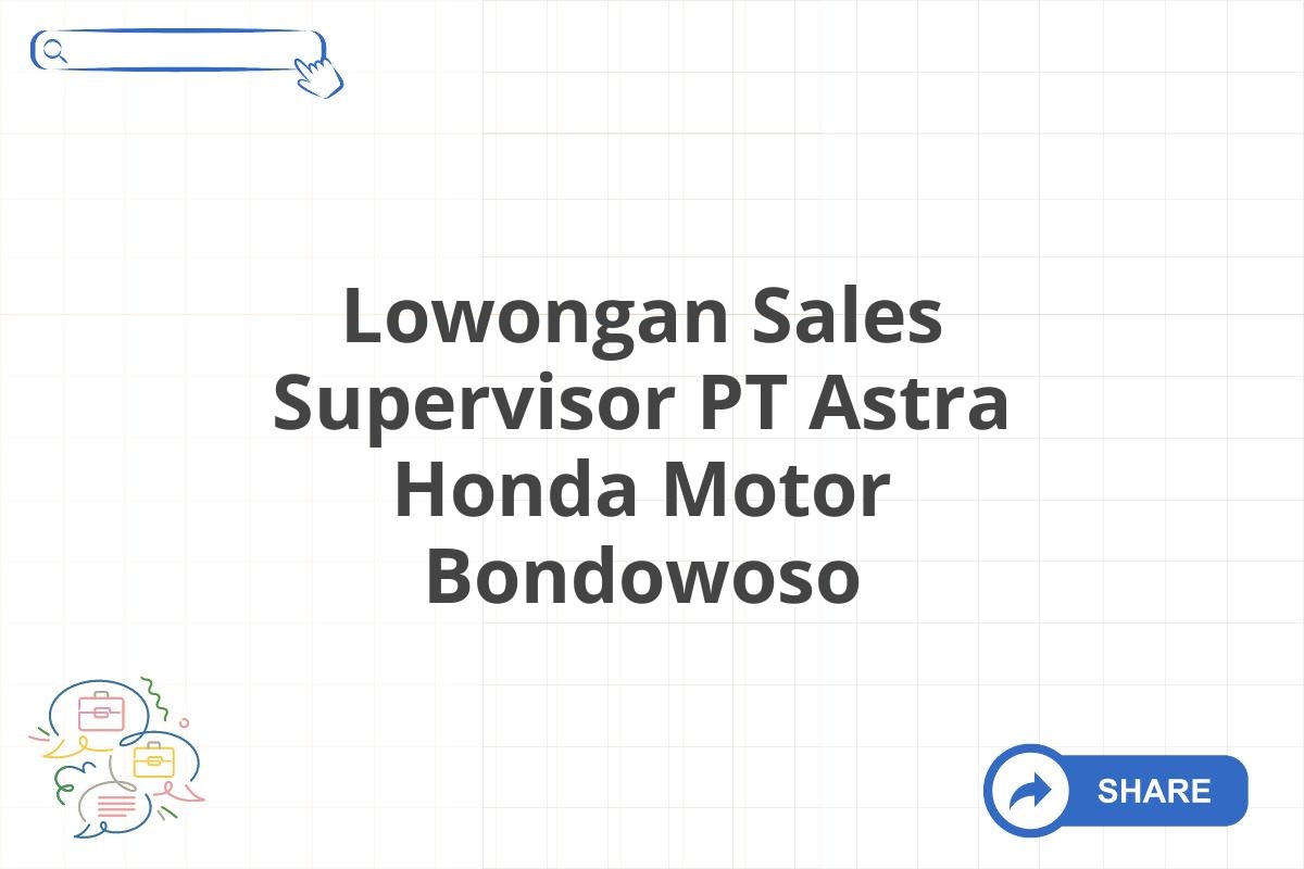 Lowongan Sales Supervisor PT Astra Honda Motor Bondowoso