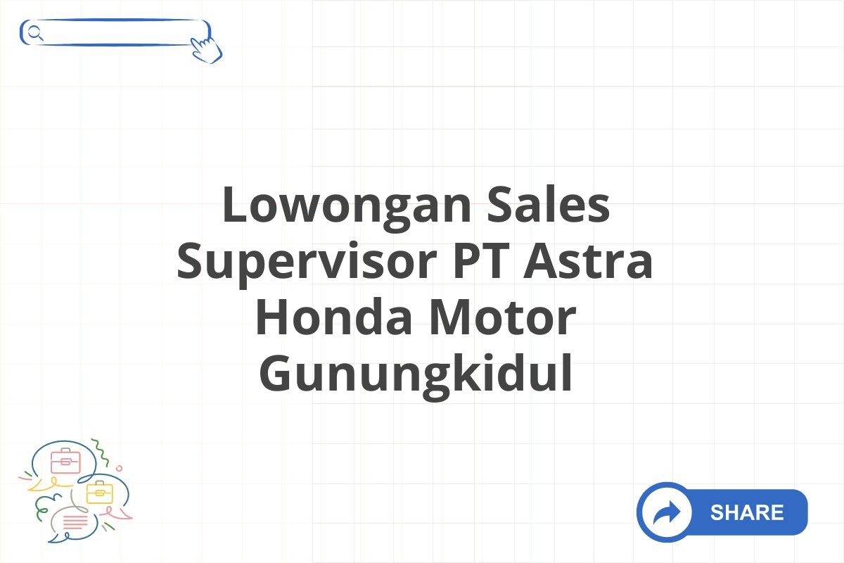 Lowongan Sales Supervisor PT Astra Honda Motor Gunungkidul