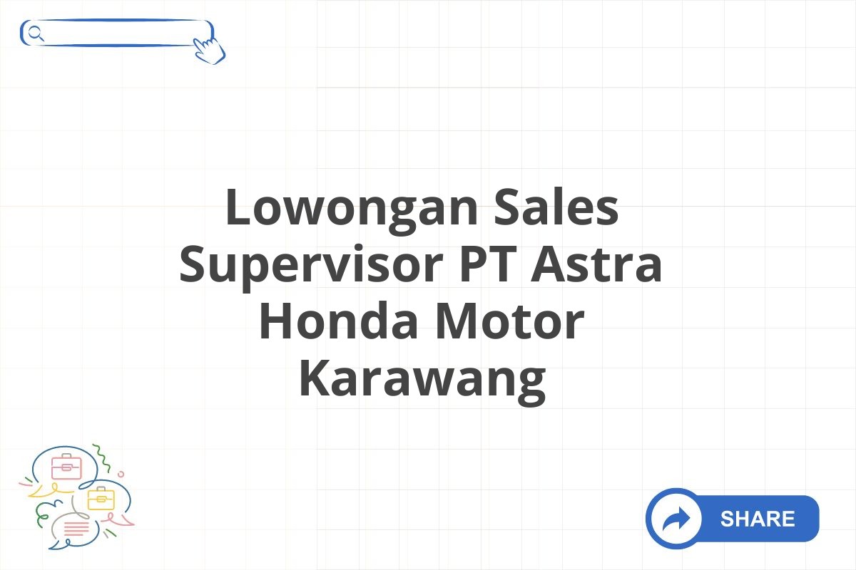 Lowongan Sales Supervisor PT Astra Honda Motor Karawang