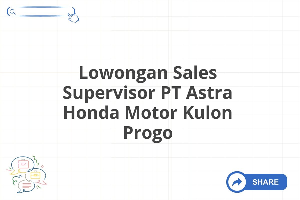 Lowongan Sales Supervisor PT Astra Honda Motor Kulon Progo