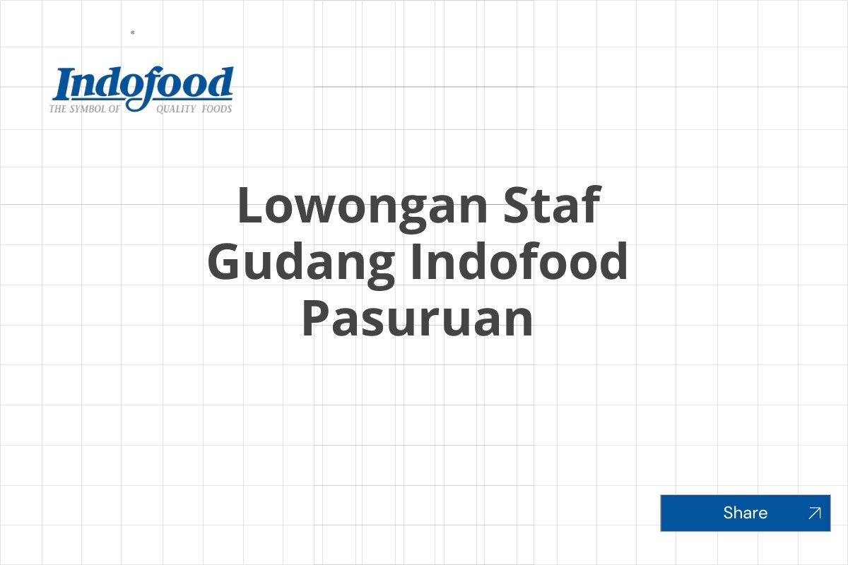 Lowongan Staf Gudang Indofood Pasuruan