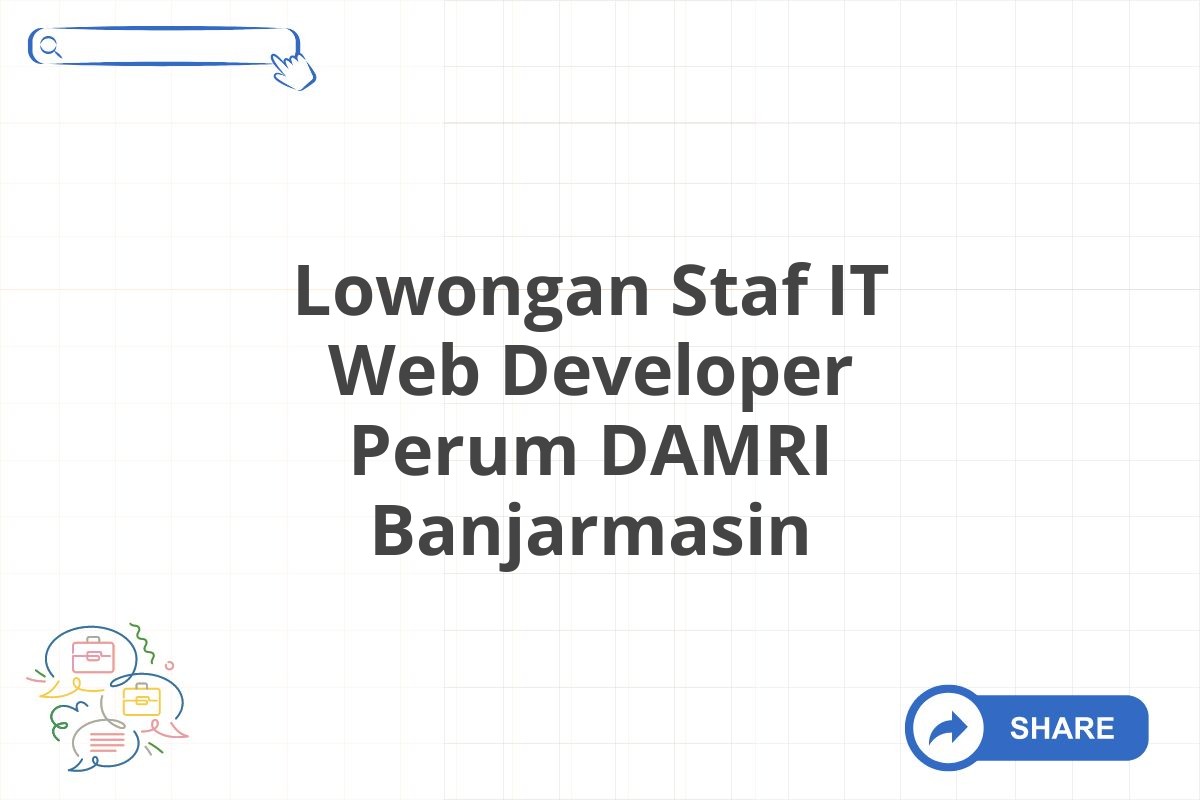 Lowongan Staf IT Web Developer Perum DAMRI Banjarmasin