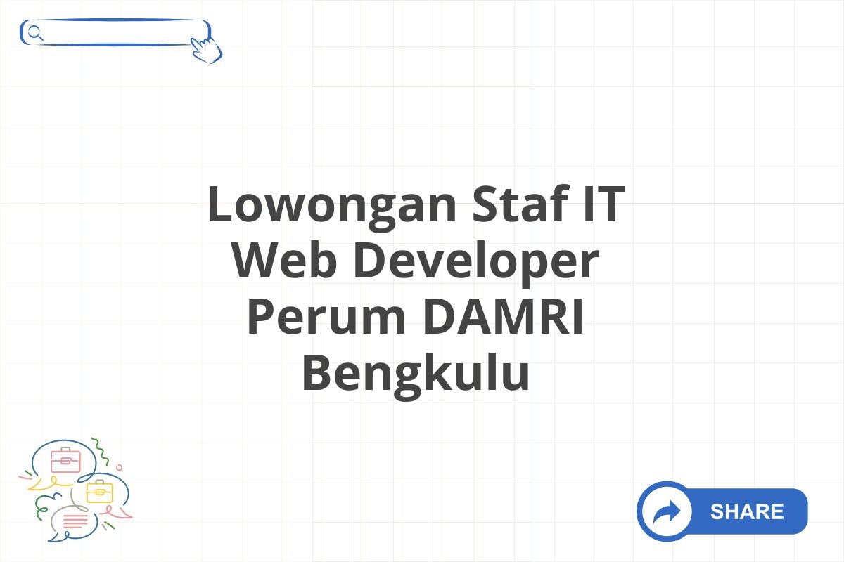 Lowongan Staf IT Web Developer Perum DAMRI Bengkulu