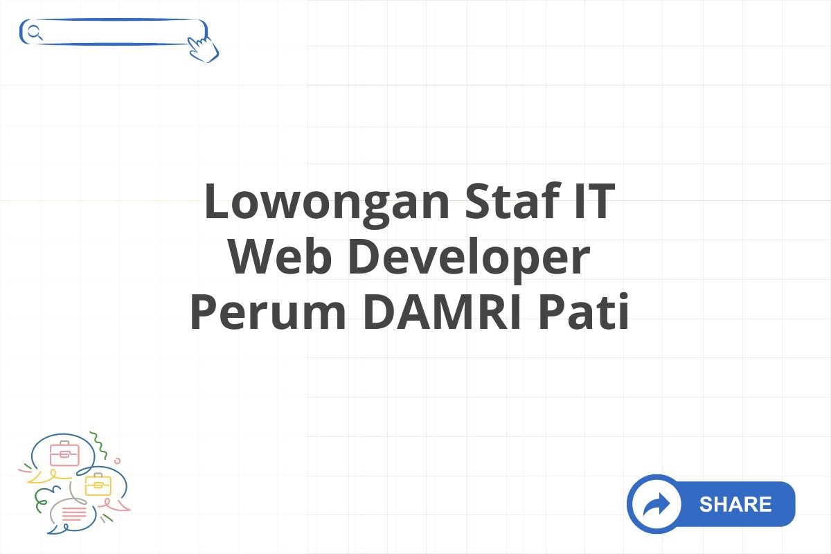 Lowongan Staf IT Web Developer Perum DAMRI Pati