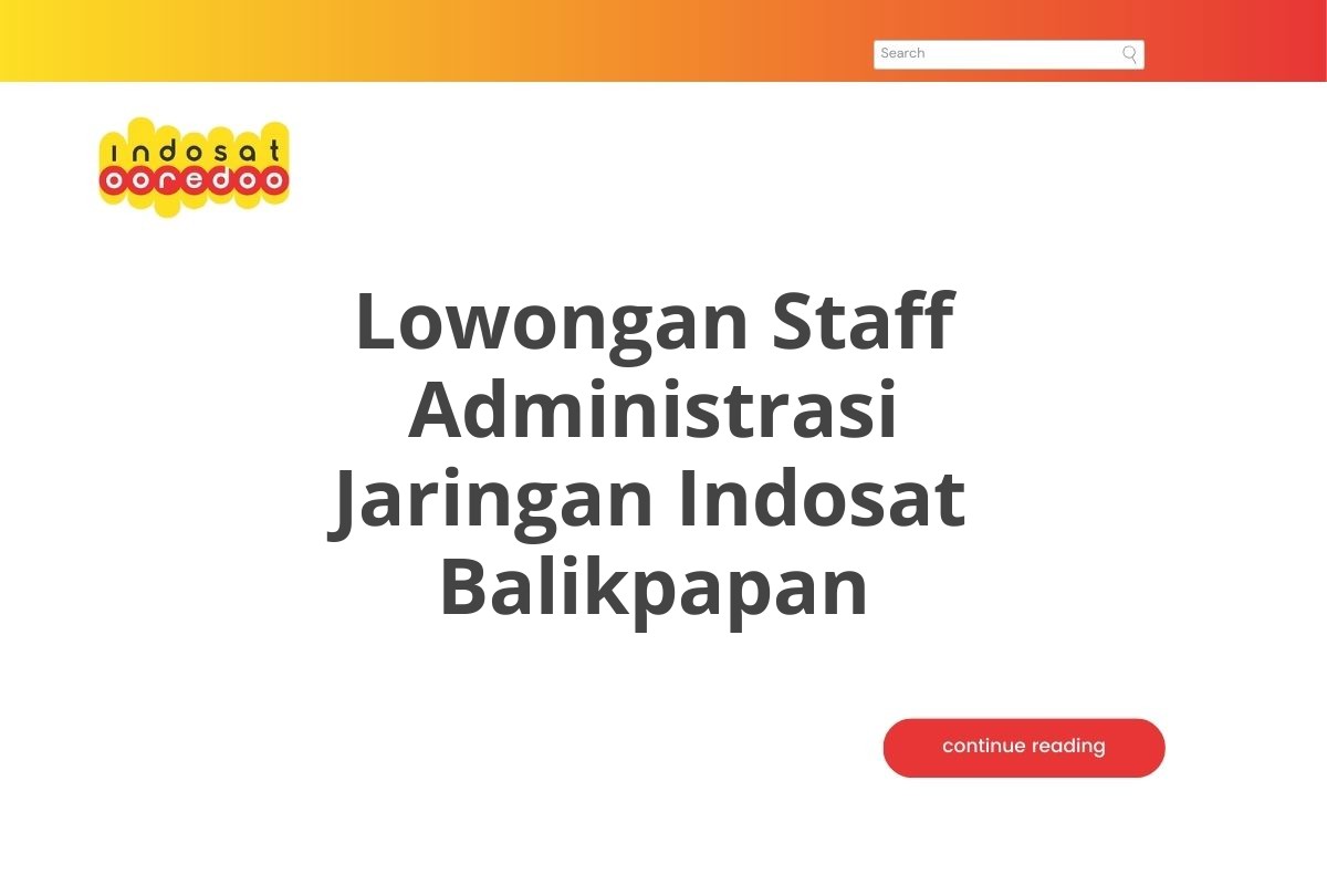 Lowongan Staff Administrasi Jaringan Indosat Balikpapan