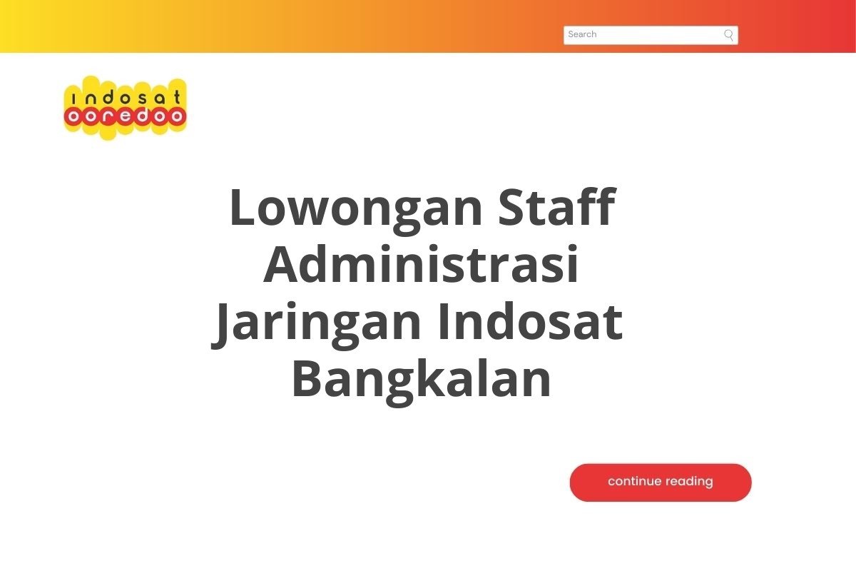 Lowongan Staff Administrasi Jaringan Indosat Bangkalan