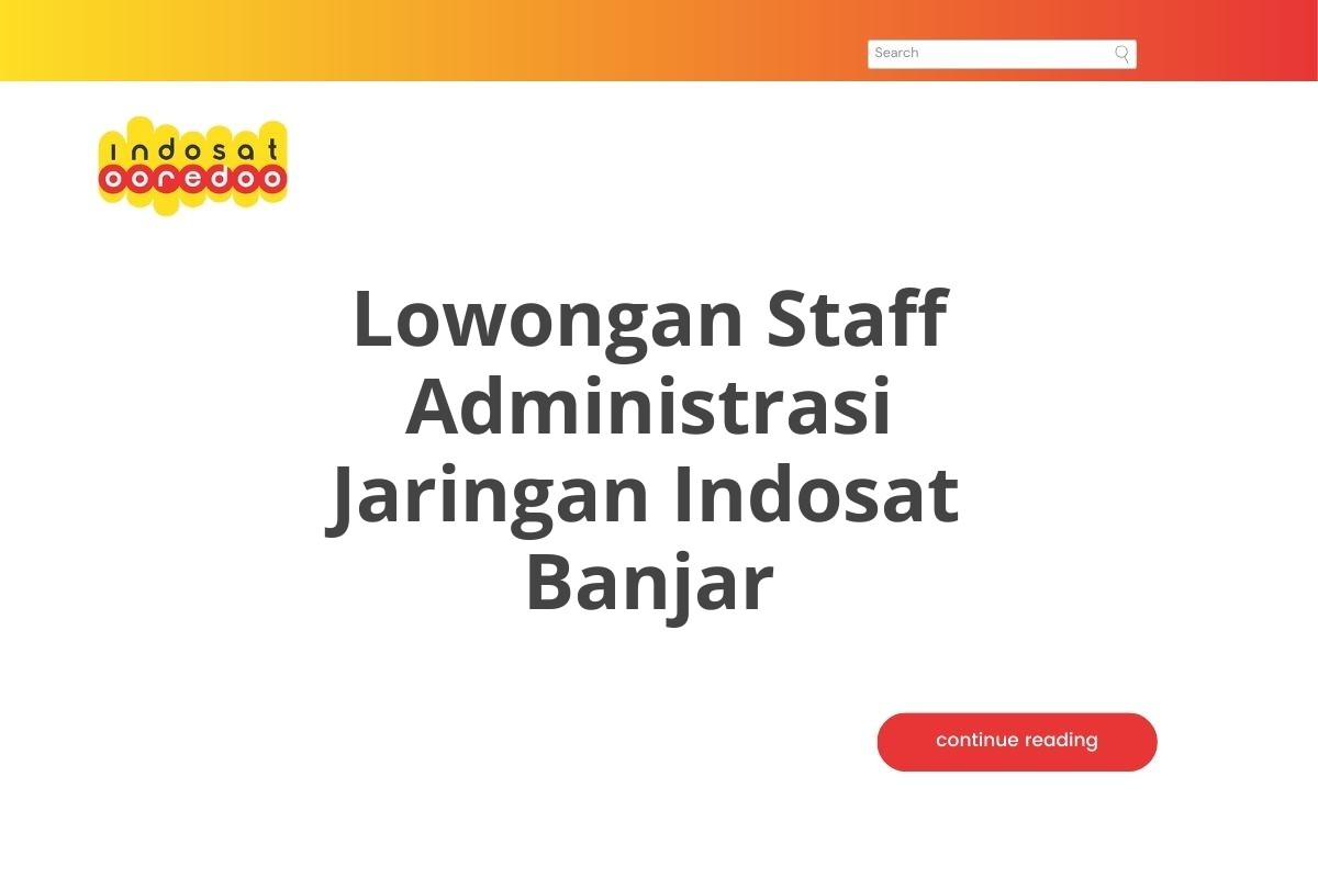 Lowongan Staff Administrasi Jaringan Indosat Banjar