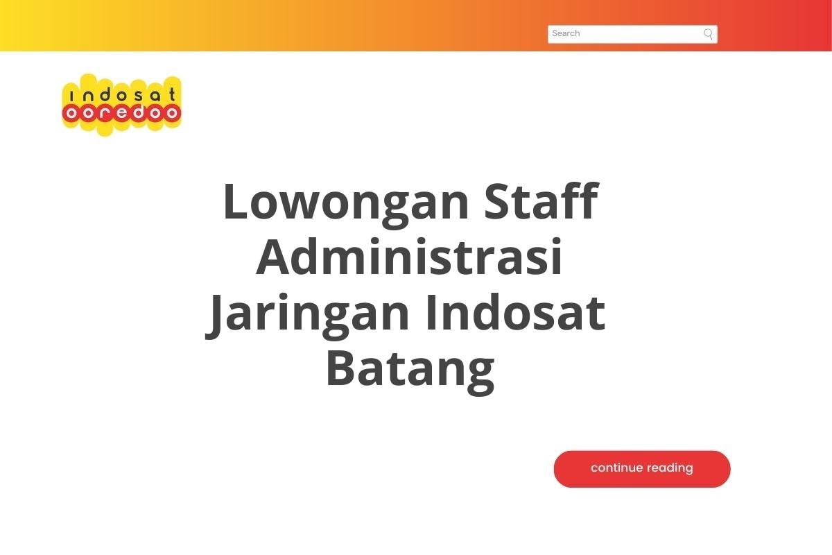 Lowongan Staff Administrasi Jaringan Indosat Batang