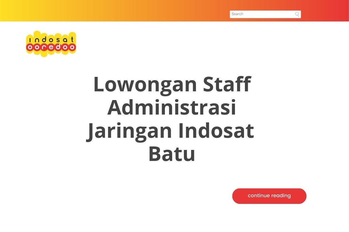 Lowongan Staff Administrasi Jaringan Indosat Batu