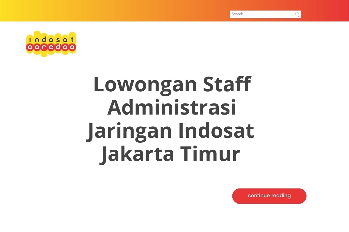 Lowongan Staff Administrasi Jaringan Indosat Jakarta Timur