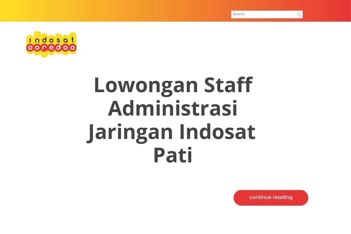 Lowongan Staff Administrasi Jaringan Indosat Pati