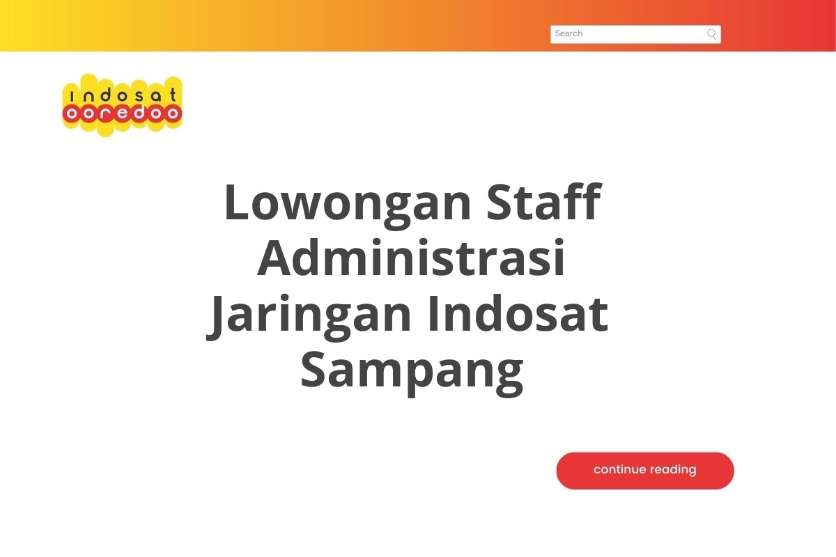 Lowongan Staff Administrasi Jaringan Indosat Sampang