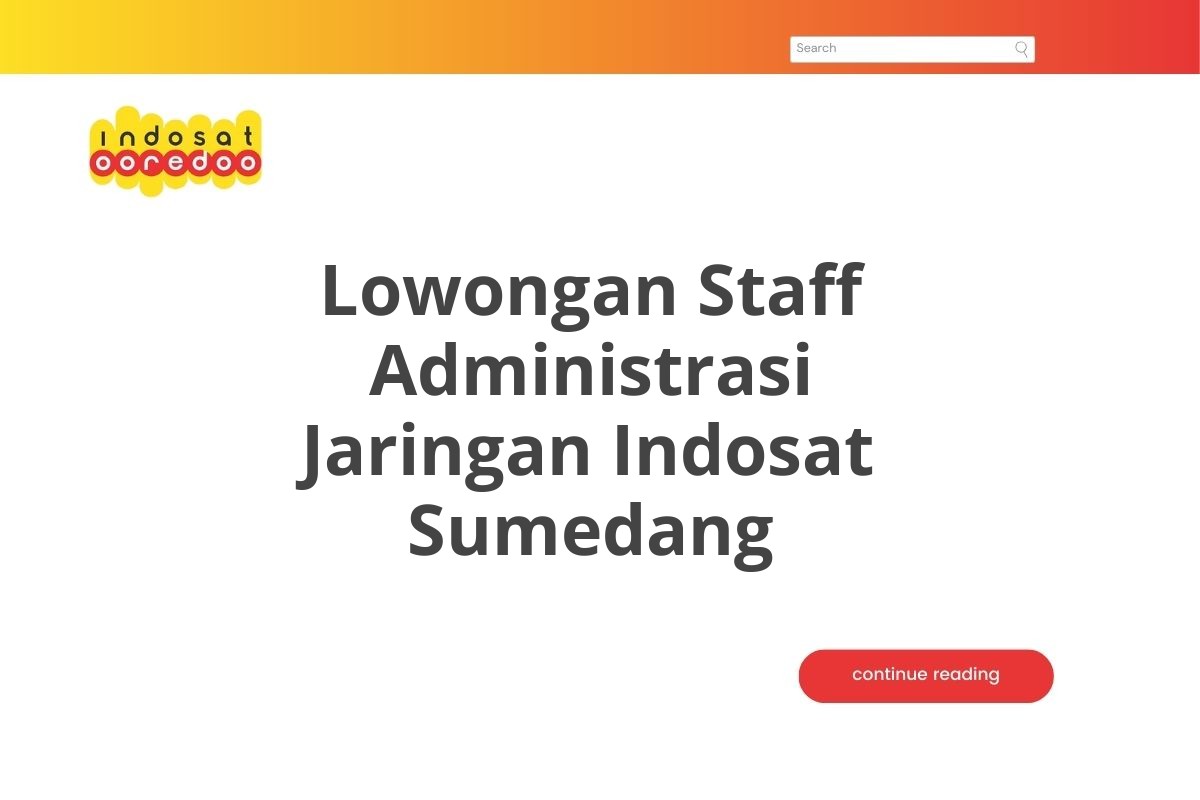 Lowongan Staff Administrasi Jaringan Indosat Sumedang