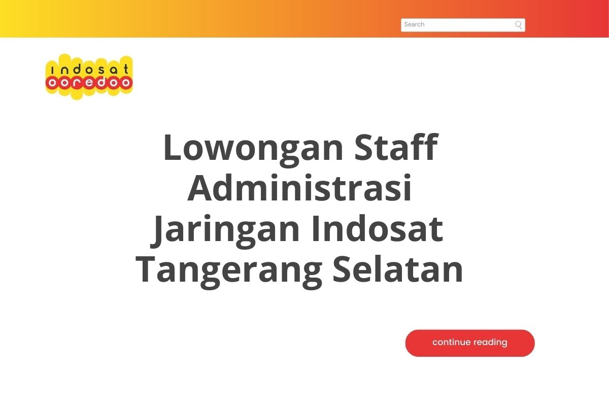 Lowongan Staff Administrasi Jaringan Indosat Tangerang Selatan