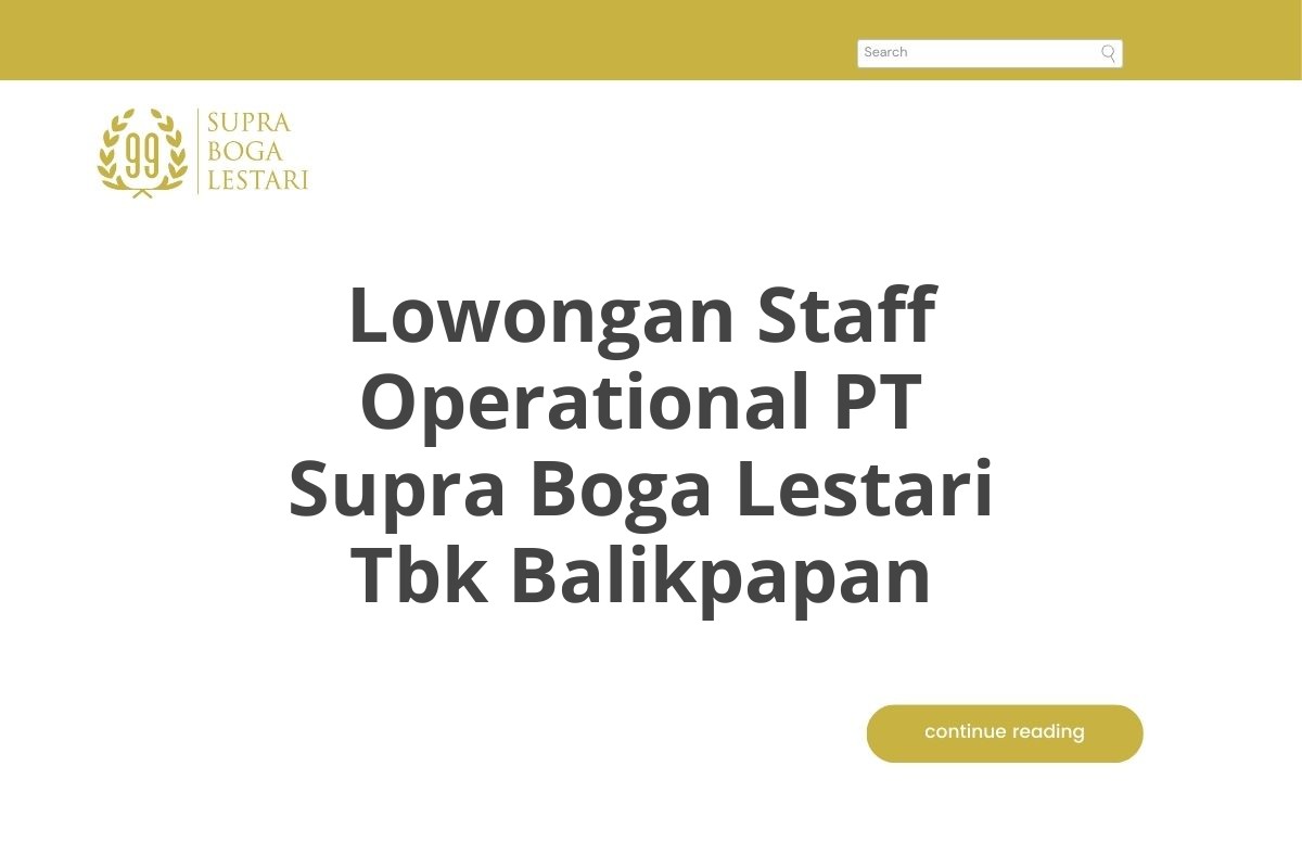 Lowongan Staff Operational PT Supra Boga Lestari Tbk Balikpapan