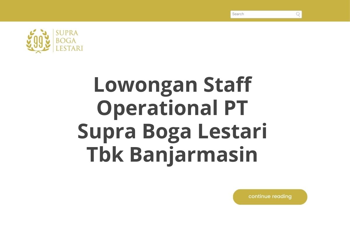 Lowongan Staff Operational PT Supra Boga Lestari Tbk Banjarmasin