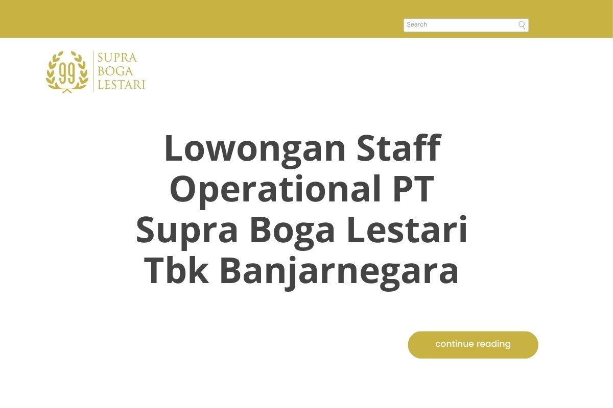 Lowongan Staff Operational PT Supra Boga Lestari Tbk Banjarnegara